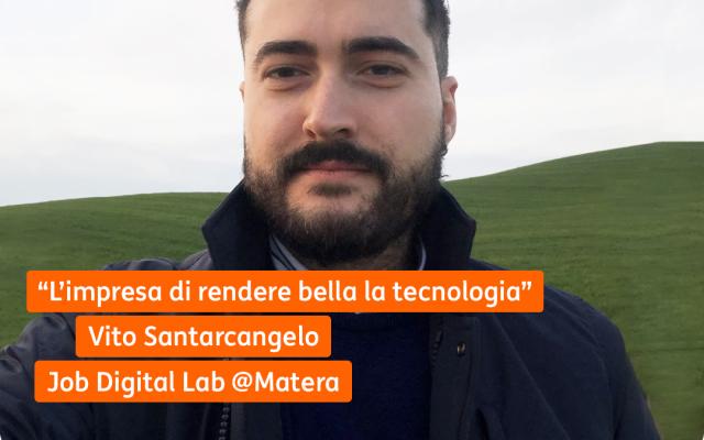 Le storie di Job Digital Lab: Vito Santarcangelo